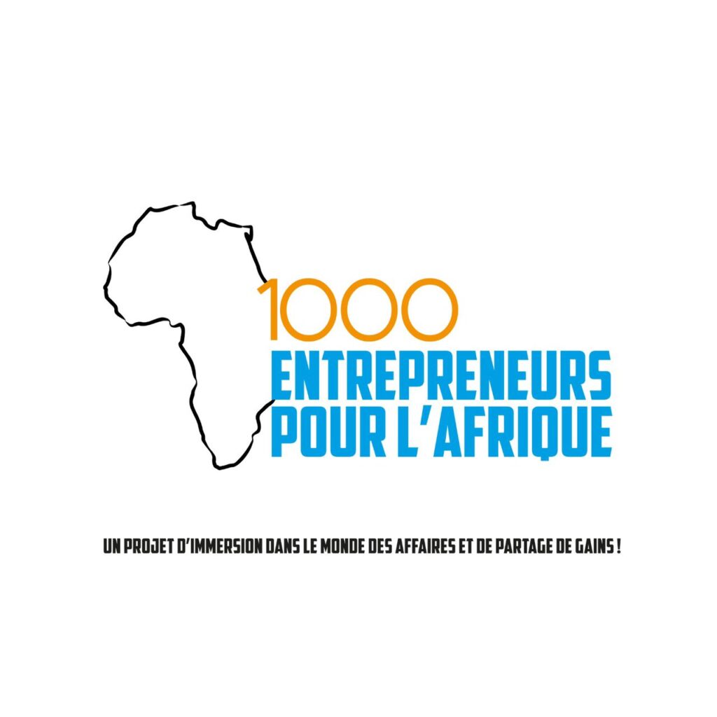 1000 ENTREPRENEURS POUR L’AFRIQUE !
